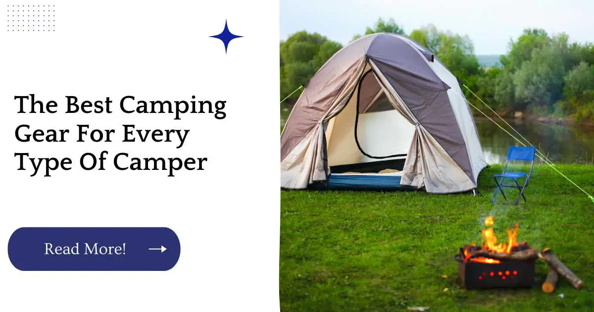 The Best Camping Gear For Every Type Of Camper